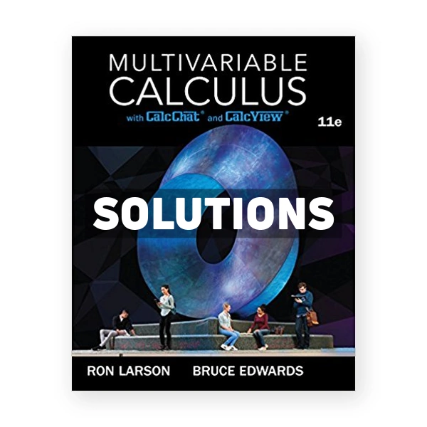 Multivariable Calculus 11th edition Larson Solutions Manual