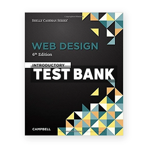 Web Design Introductory 6th edition Campbell Test Bank