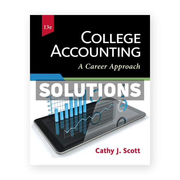 College Accounting A Career Approach 13th edition Scott Solutions Manual