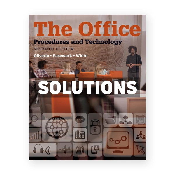 Office Procedures and Technology 7th edition Oliverio Solutions Manual