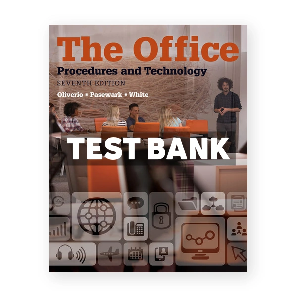 Office Procedures and Technology 7th edition Oliverio Test Bank