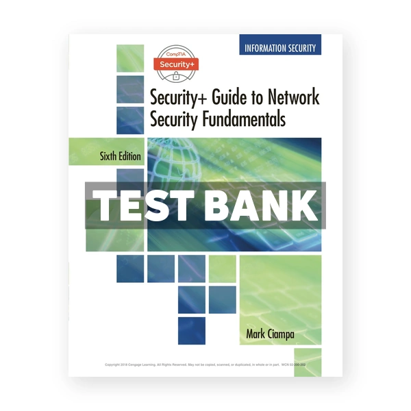 CompTIA Security Guide to Network Security Fundamentals 6th edition Ciampa Test Bank
