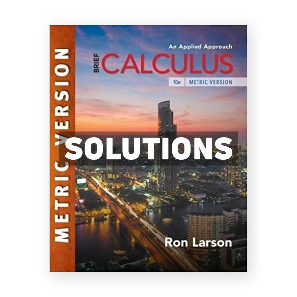 Calculus An Applied Approach Brief International Metric Edition 10th edition Larson Solutions Manual