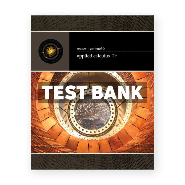 Applied Calculus 7th edition Waner Test Bank