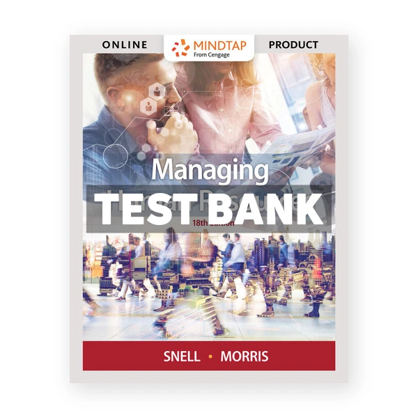 Managing Human Resources 18th edition Snell Test Bank