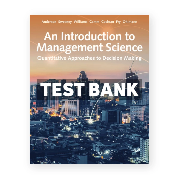 Introduction to Management Science Quantitative Approach 15th edition Anderson Test Bank