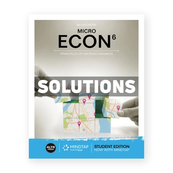 ECON MICRO 6th edition McEachern Solutions Manual