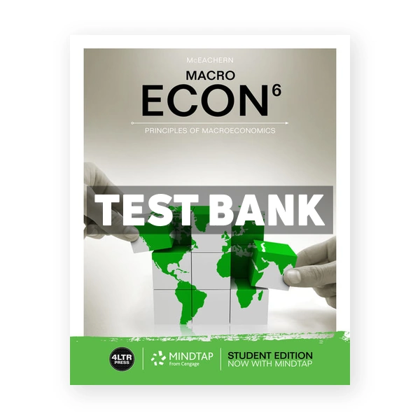 ECON MACRO 6th edition McEachern Test Bank