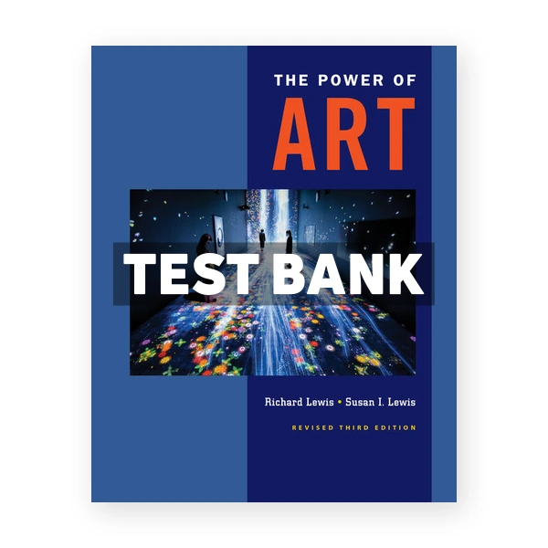 Power of Art Revised 3rd edition Lewis Test Bank