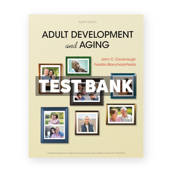 Adult Development and Aging 8th edition Cavanaugh Test Bank