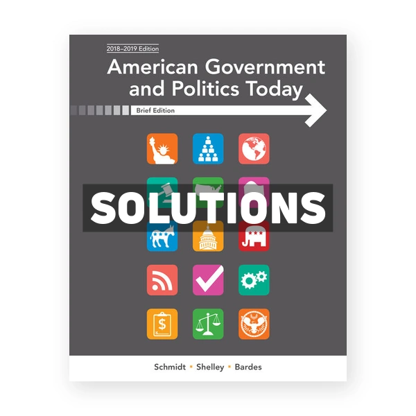 American Government and Politics Today Brief 10th edition Schmidt Solutions Manual