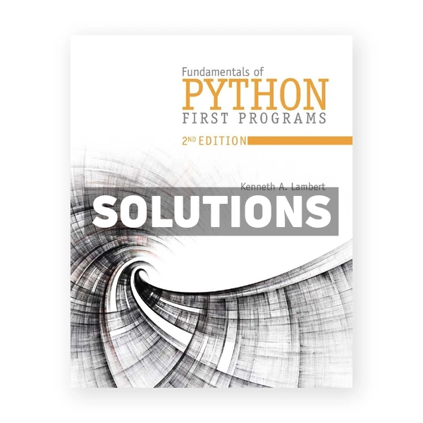 Fundamentals of Python First Programs 2nd edition Lambert Solutions Manual