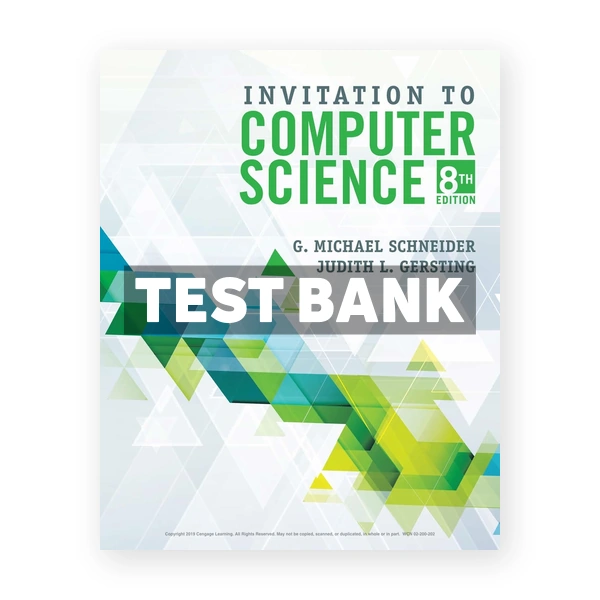 Invitation to Computer Science 8th edition Schneider Test Bank