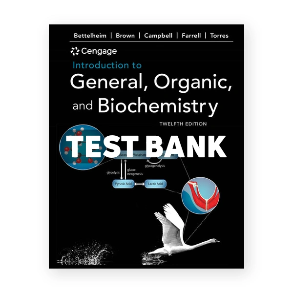 Introduction to General Organic and Biochemistry 12th edition Bettelheim Test Bank