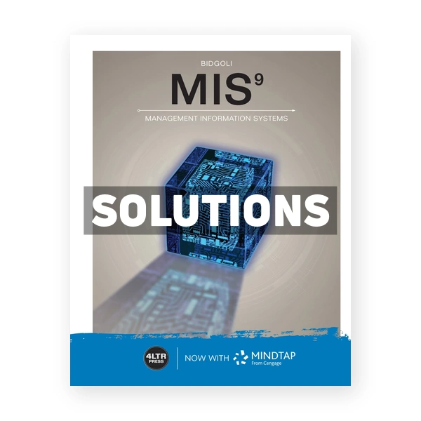MIS 9th edition Bidgoli Solutions Manual