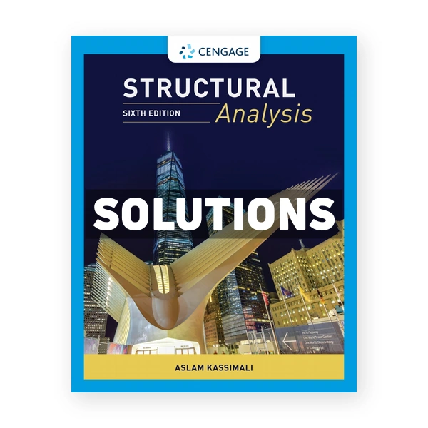 Structural Analysis 6th edition Kassimali Solutions Manual