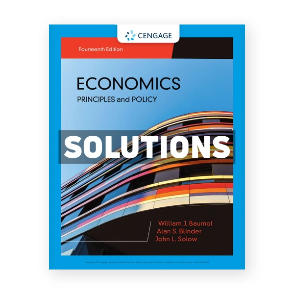 Economics Principles & Policy 14th edition Baumol Solutions Manual