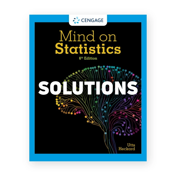 Mind on Statistics 6th edition Utts Solutions Manual