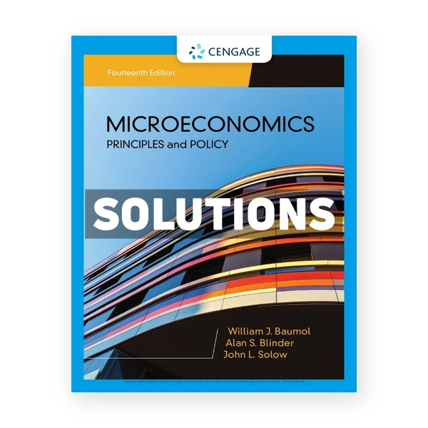 Microeconomics Principles & Policy 14th edition Baumol Solutions Manual