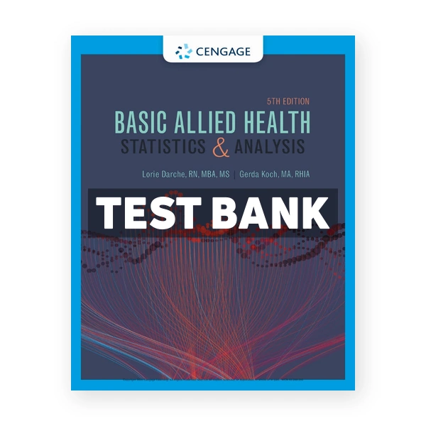 Basic Allied Health Statistics and Analysis Spiral bound 5th edition Darche Test Bank