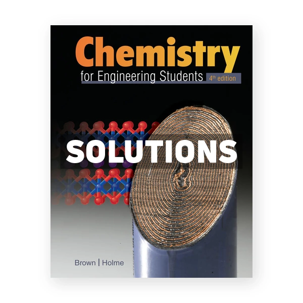 Chemistry for Engineering Students 4th edition Brown Solutions Manual