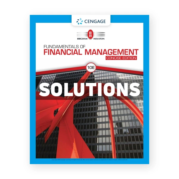 Fundamentals of Financial Management Concise Edition 10th edition Brigham Solutions Manual