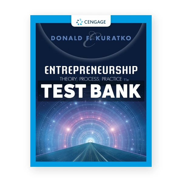 Entrepreneurship Theory Process Practice 11th edition Kuratko Test Bank