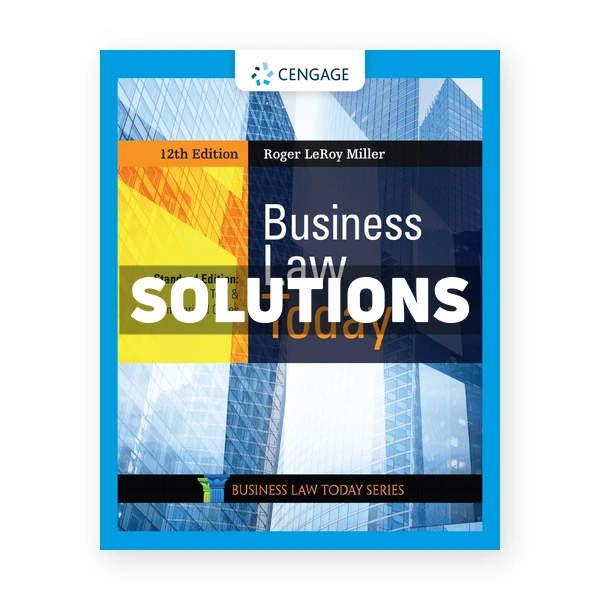 Business Law Today Standard Text & Summarized Cases 12th edition Miller Solutions Manual