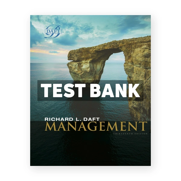 Management 13th edition Daft Test Bank