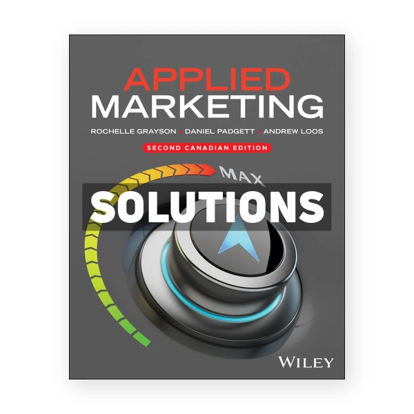 Applied Marketing (Canadian) 2nd edition Grayson Solutions Manual