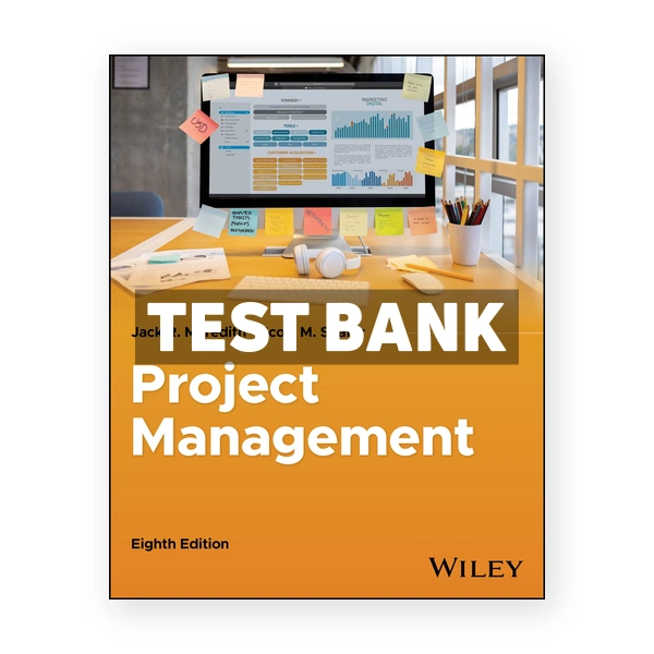 Project Management in Practice 8th edition Meredith Test Bank