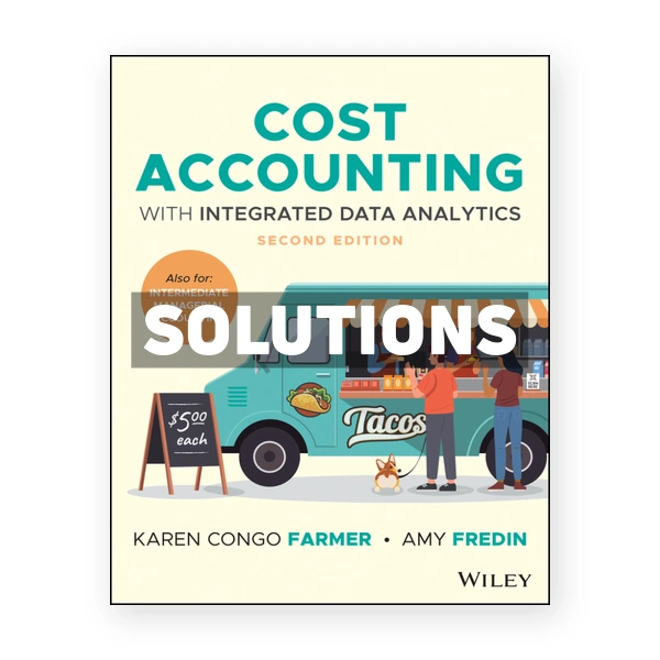 Cost Accounting 2nd edition Farmer Solutions Manual