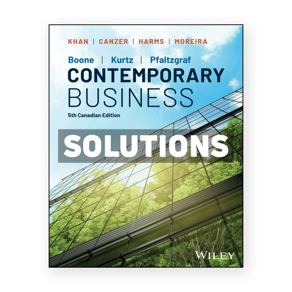 Contemporary Business (Canadian) 5th edition Boone; David L Solutions Manual
