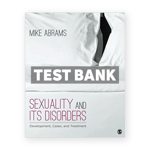 Sexuality and Its Disorders Development Cases and Treatment 1st edition Abrams Test Bank