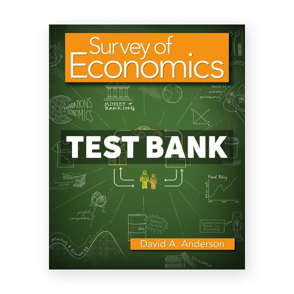 Survey of Economics 1st edition Anderson Test Bank