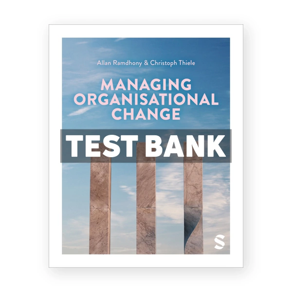 Managing Organisational Change 1st edition Ramdhony Test Bank