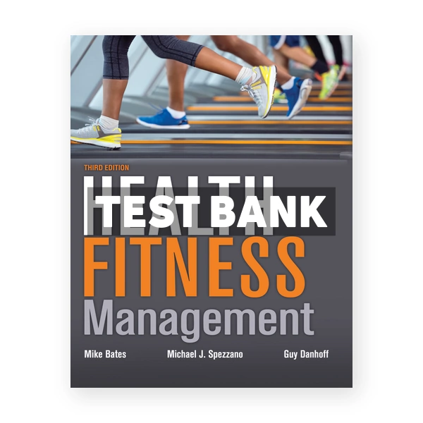 Health Fitness Management 3rd edition Bates Test Bank