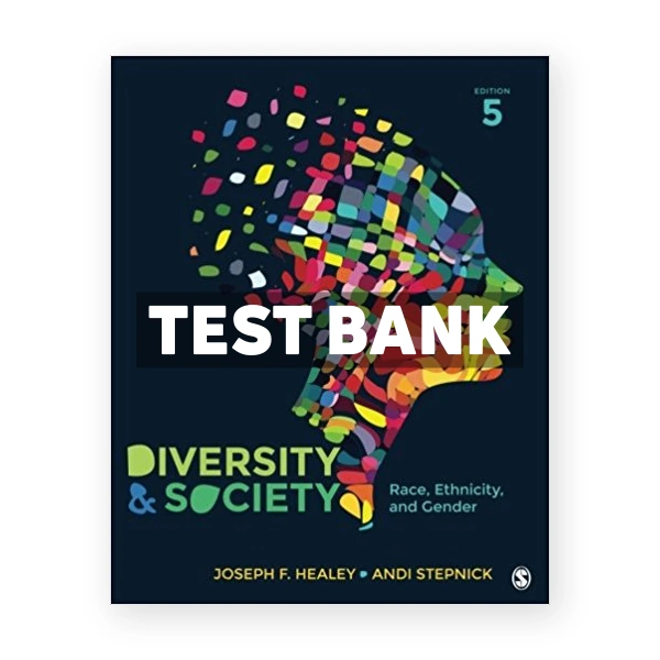 Diversity and Society Race Ethnicity and Gender 5th edition Healey Test Bank