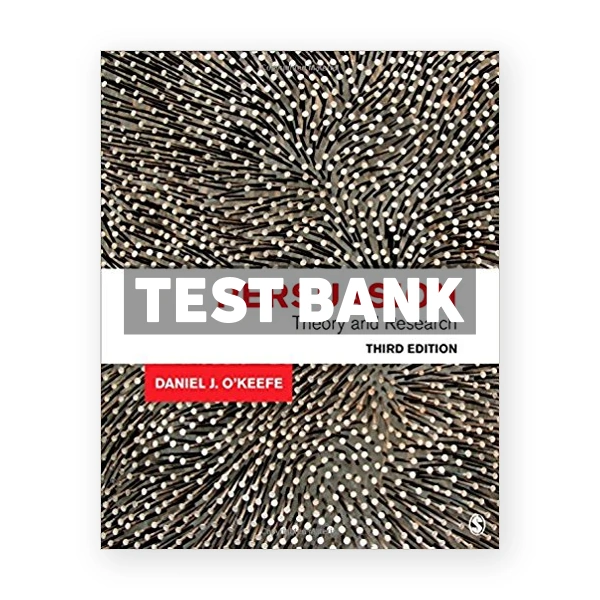 Persuasion Theory and Research 3rd edition OKeefe Test Bank