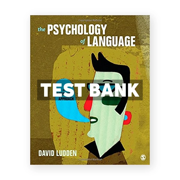 Psychology of Language An Integrated Approach 1st edition Luuden Test Bank