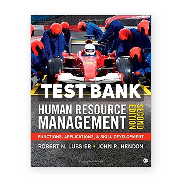 Human Resource Management Functions Applications and Skill Development 2nd edition Lussier Test Bank