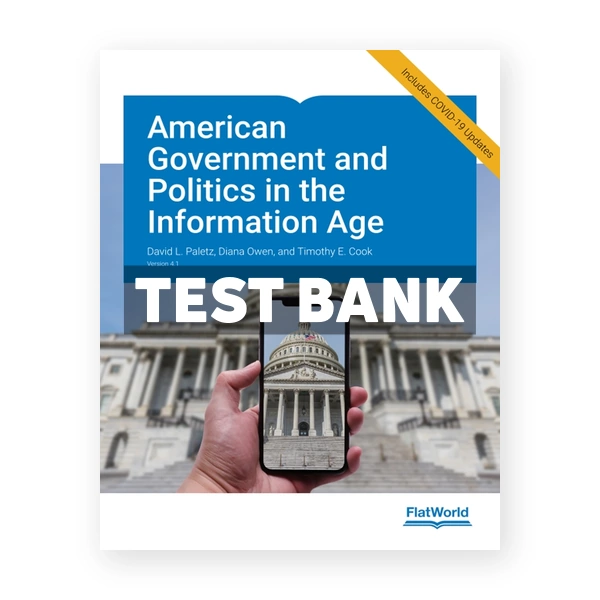 American Government and Politics in the Information Age 4 1 4th edition Paletz Test Bank