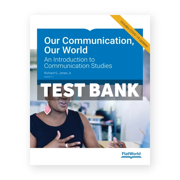 Our Communication Our World 1 1 An Introduction to Communication Studies 1st edition Jones Test Bank