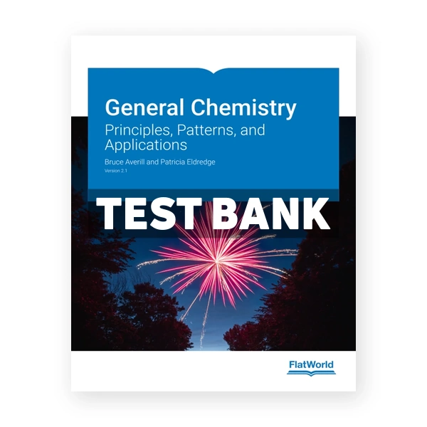 General Chemistry 2 1 Principles Patterns and Applications 2nd edition Averill Test Bank