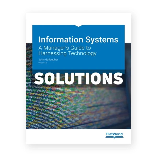 Information Systems A Managers Guide to Harnessing Technology Version 5 0 5th edition Gallaugher Solutions Manual