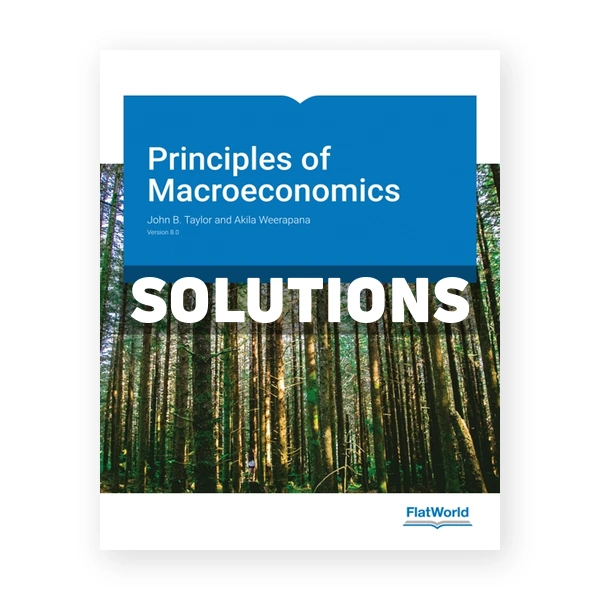 Principles of Macroeconomics Version 8 0 8th edition Taylor Solutions Manual