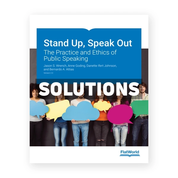 Stand Up Speak Out The Practice and Ethics of Public Speaking Version 2 0 2nd edition Wrench Solutions Manual