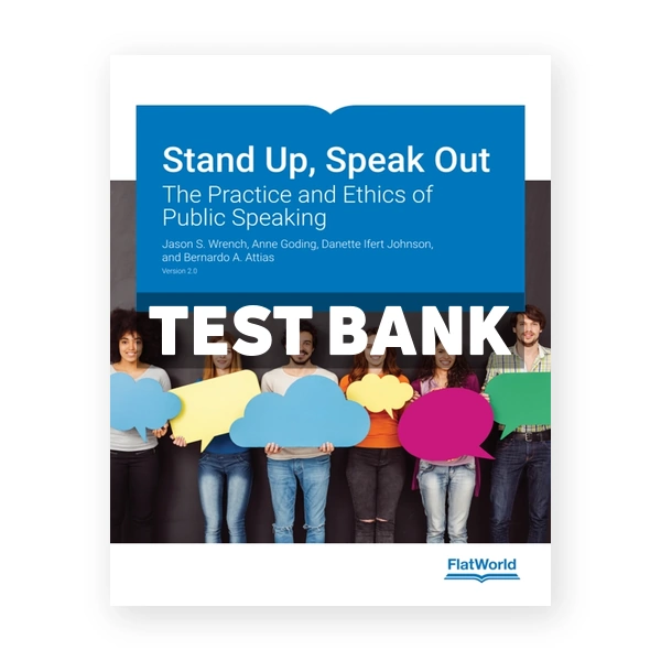 Stand Up Speak Out The Practice and Ethics of Public Speaking Version 2 0 2nd edition Wrench Test Bank