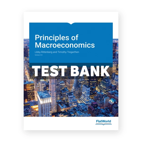 Principles of Macroeconomics Version 3 0 3rd edition Rittenberg Test Bank