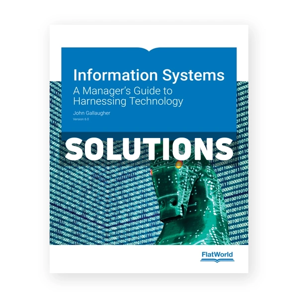 Information Systems A Manager s Guide to Harnessing Technology Version 6 0 6th edition Gallaugher Solutions Manual